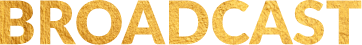 BROADCAST